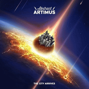 Abstract Artimus : The City Arrives